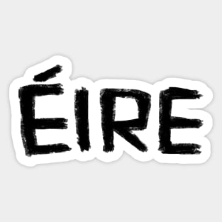 Eire, Irish for Ireland Sticker